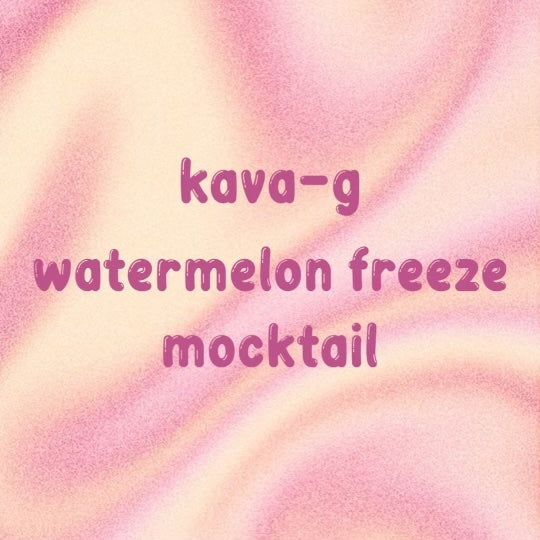 Mocktail: Kava Watermelon Freeze